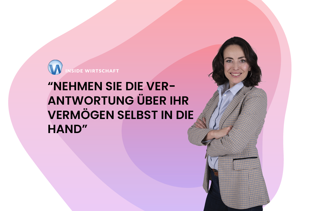 «Nehmen Sie die Verantwortung über Ihr Vermögen selbst in die Hand»