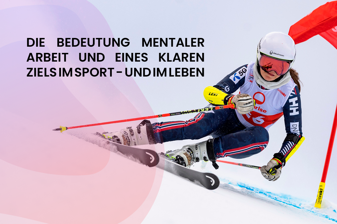 Die Bedeutung mentaler Arbeit und eines klaren Ziels im Sport - und im Leben