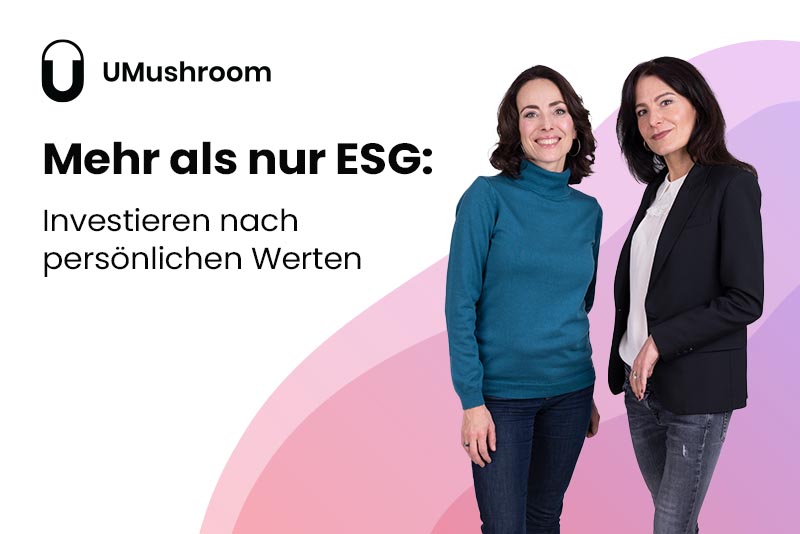 Mehr als nur ESG: investieren nach persönlichen Werten 