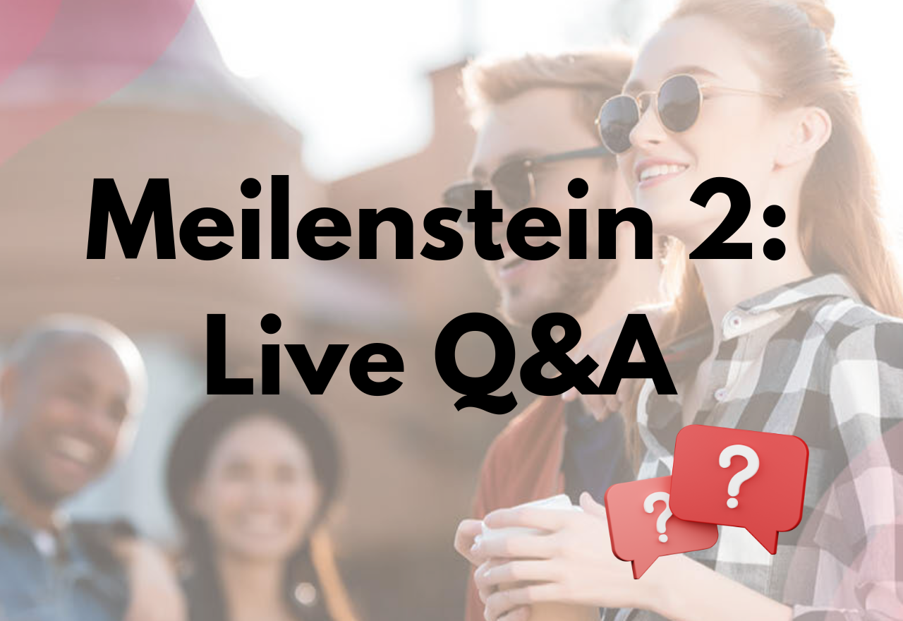 Meilenstein 2: Live Q&A Ankündigung!