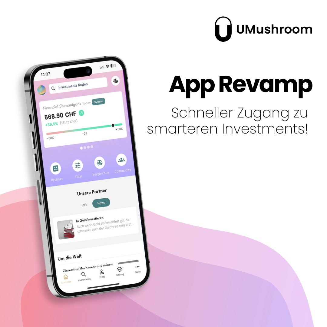 UMushroom App-Revamp – Schneller Zugang zu smarteren Investments! 