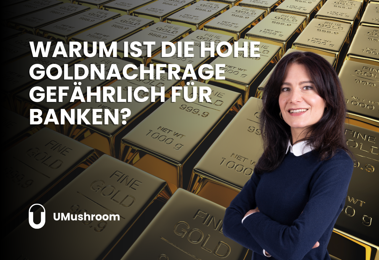 Warum ist die hohe Goldnachfrage gefährlich für Banken?