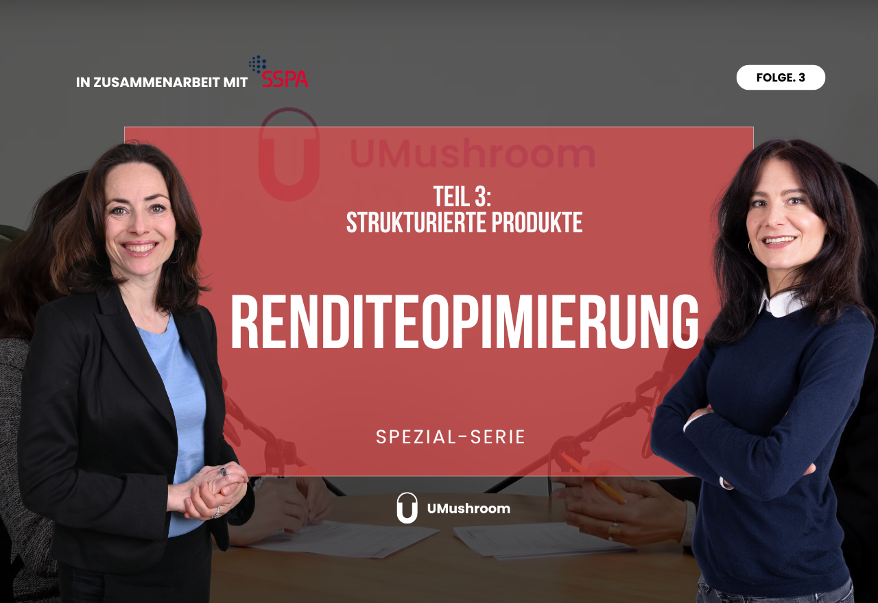 Strukturierte Produkte Teil 3: Renditeoptimierung mit Struktur